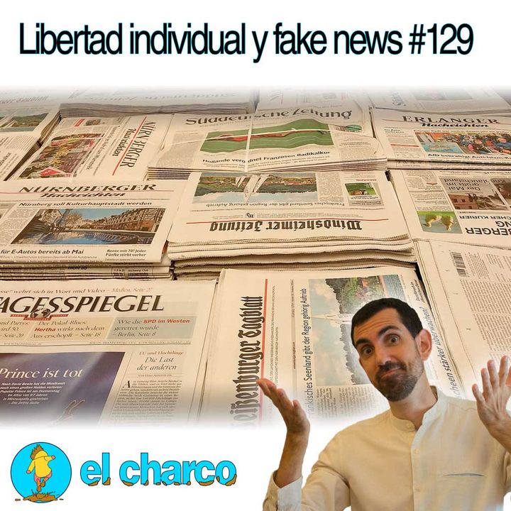 Libertad individual y fake news #129