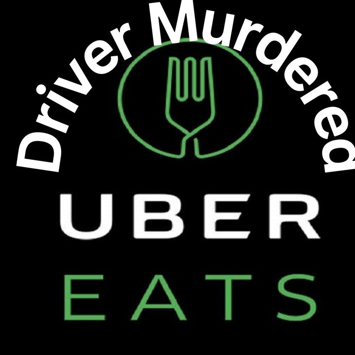 Uber Eats Driver Murdered