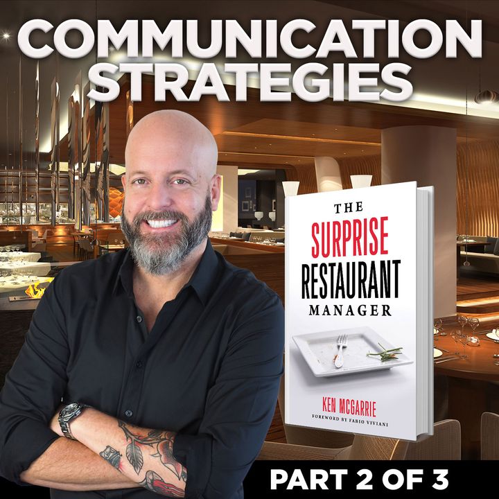 13. Expert Insight for Restaurant Industry Leadership: Communications Strategies | Ken McGarrie