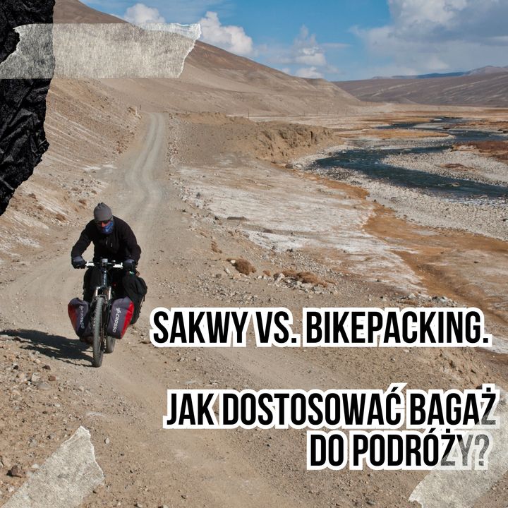 #103. Sakwy vs. bikepacking. Andrzej Budnik z Crosso opowiada jak dostosować bagaż do podróży? [S05E03]