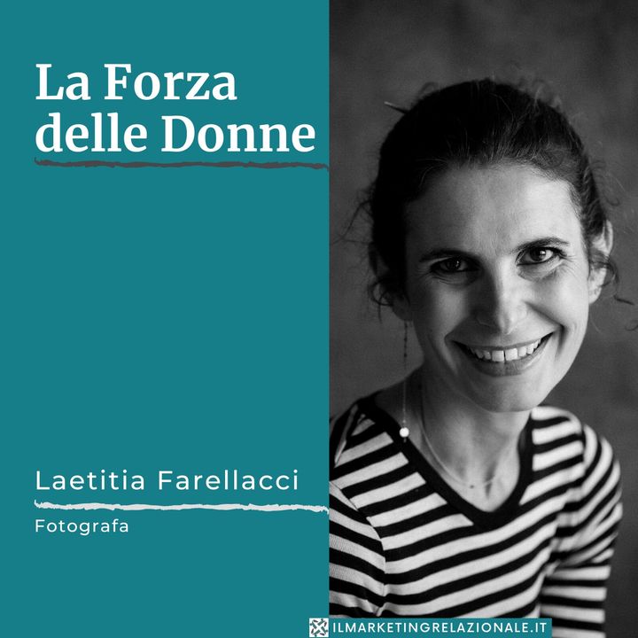 01.18 La Forza delle Donne - intervista a Laetitia Farellacci, Fotografa