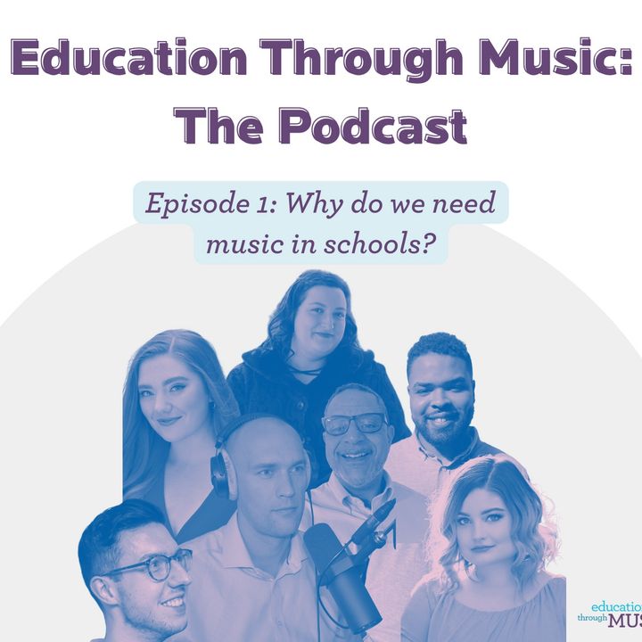 Episode 1: Why do we need music in schools?