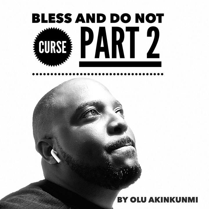 #16 Bless & Do Not Curse Part 2