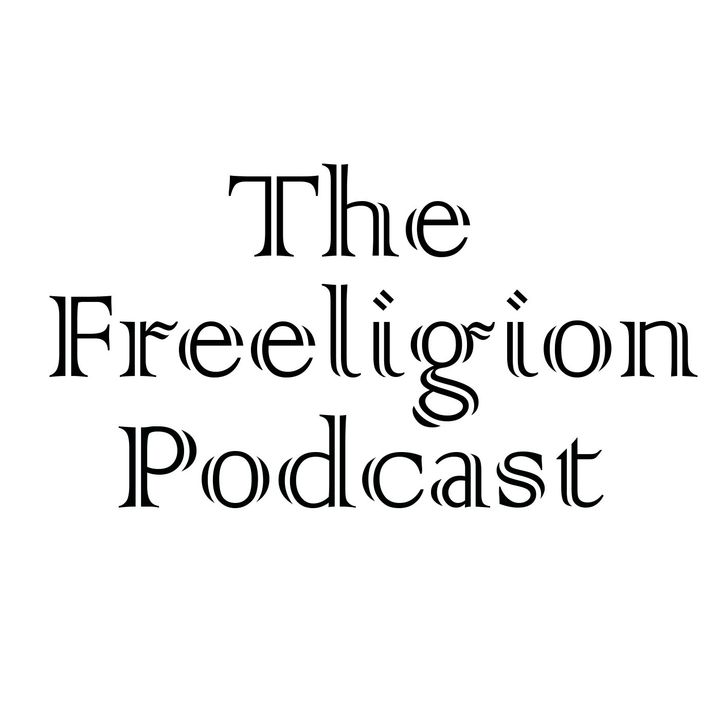 The Freeligion Podcast