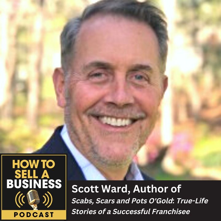 Scott Ward, Author of Scabs, Scars and Pots O'Gold: True-Life Stories of a Successful Franchisee