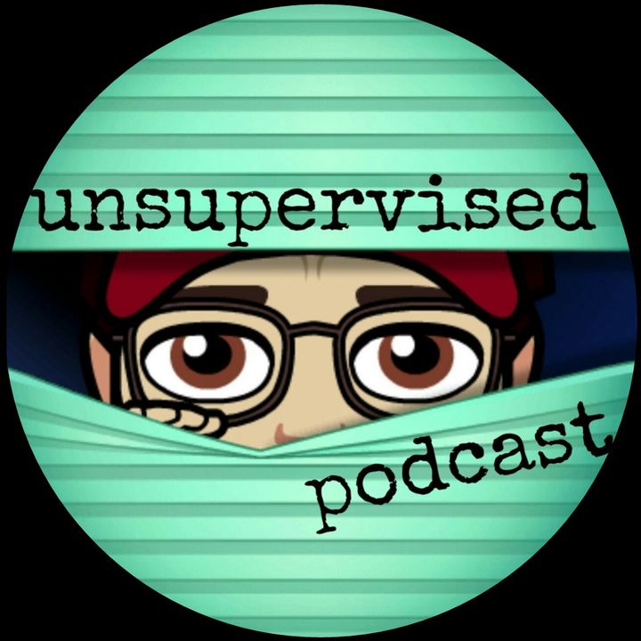 The Unsupervised podcast