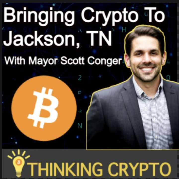 Mayor Scott Conger Interview - Jackson, TN Crypto Plans & Regulations - Bitcoin Mining - Elon Musk