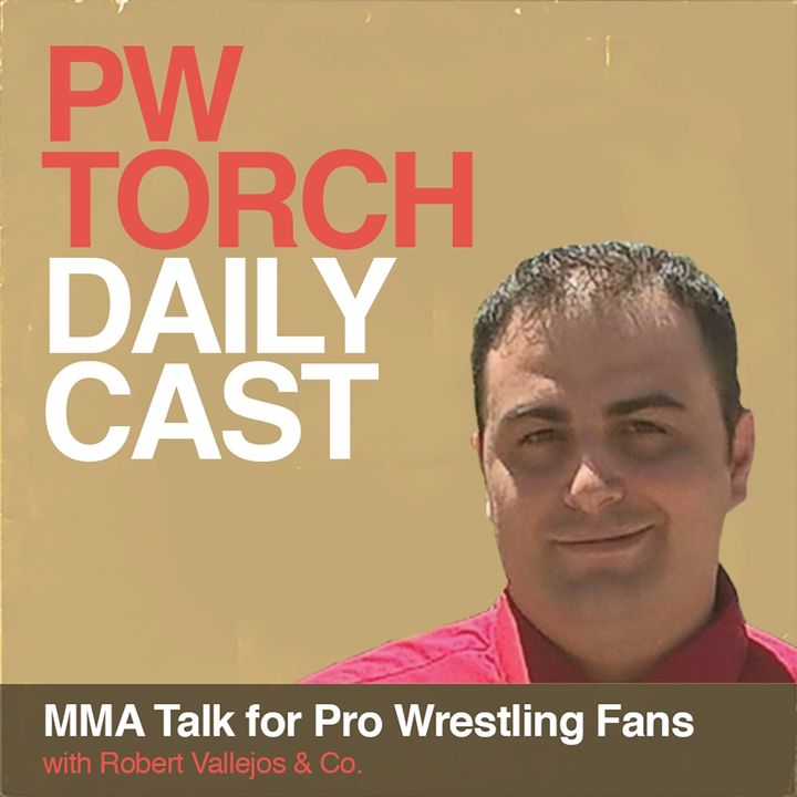PWTorch Dailycast - MMA Talk for Pro Wrestling Fans - Becca joins Vallejos and Monsey to discuss most recent UFC show from Vegas, more