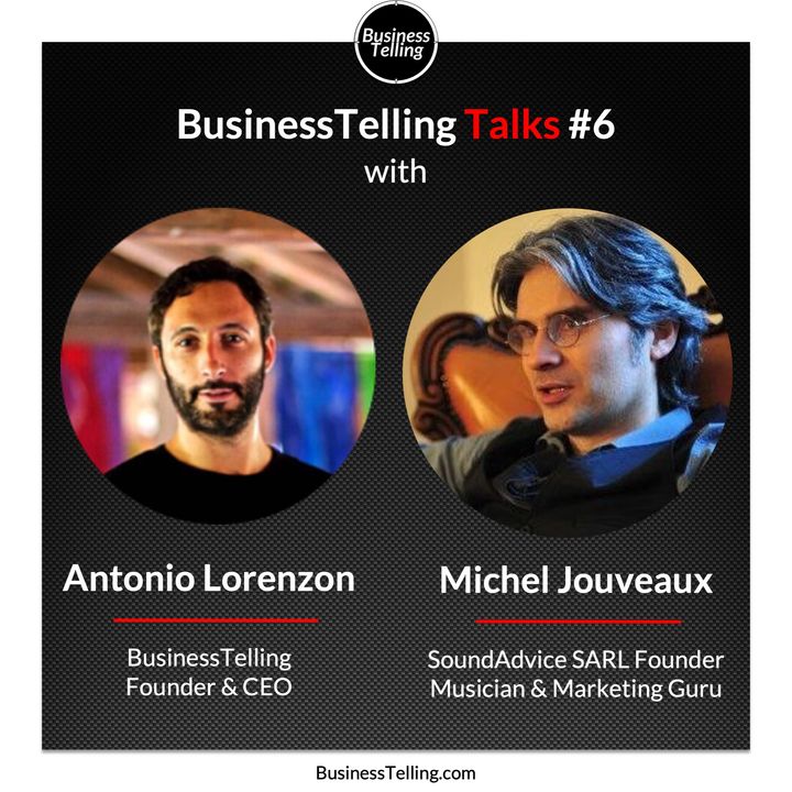 6 - Talk with Michel Jouveaux - Marketing Guru, Musician and Entrepreneur