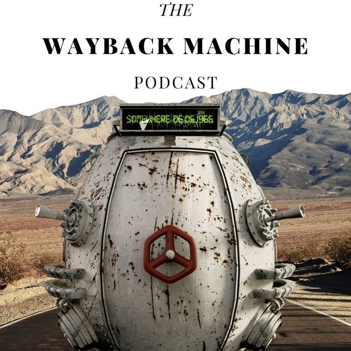 The Wayback Machine Podcast