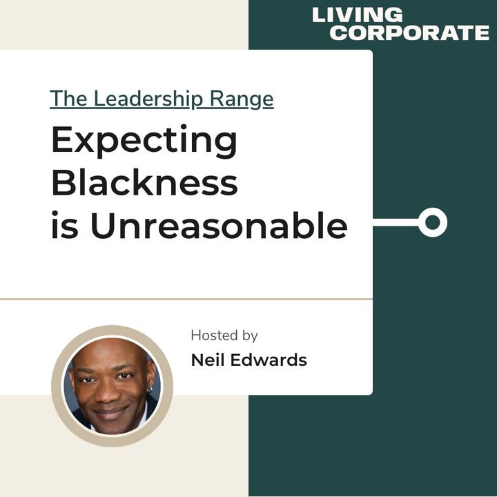 Expecting Blackness is Unreasonable (w/ Neil Edwards)