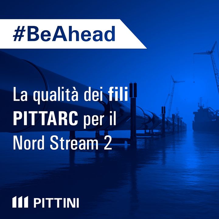 Ep.3 - La qualità dei fili PITTARC per il Nord Stream 2