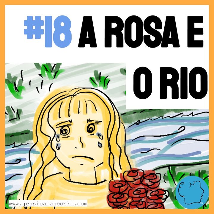[T2 #8] A Rosa e O Rio - Histórias para Dormir