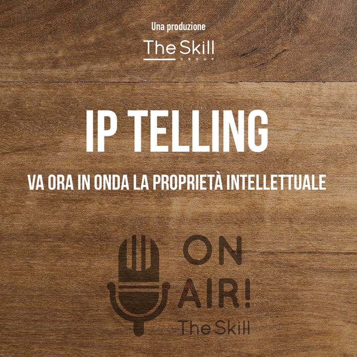 IP Telling - Va ora in onda la proprietà intellettuale
