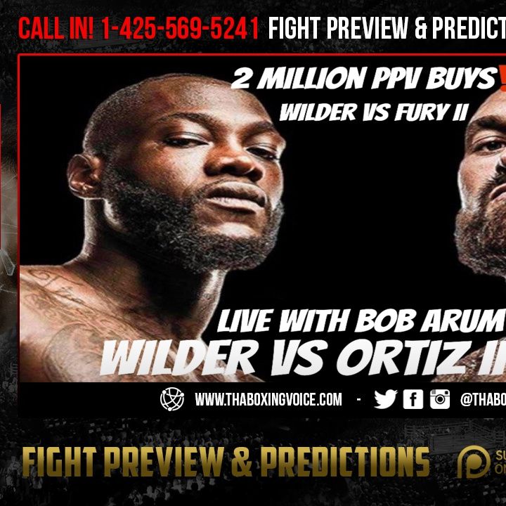 ☎️Wilder vs Ortiz PPV What’s The Truth❓Wilder-Fury 2 Million PPV Buys😱Live with Bob Arum❗️