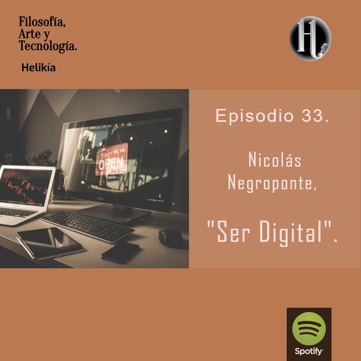 Episodio 33. Nicolás Negroponte, "Ser Digital".