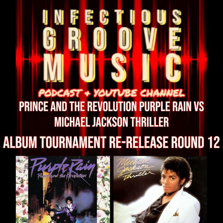 Album Tournament Re-Release Round 12 - Michael Jackson Vs Prince