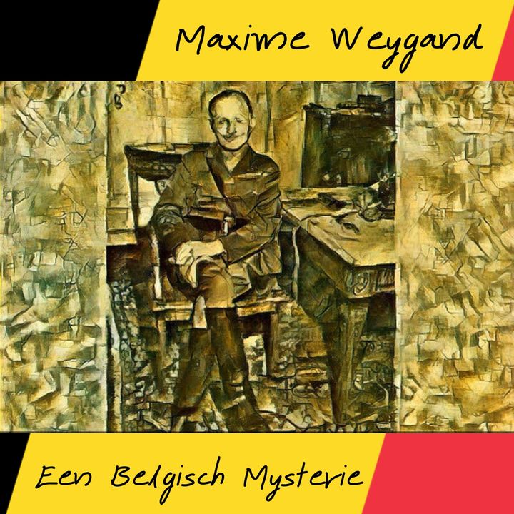 Maxime Weygand, een Belgisch mysterie