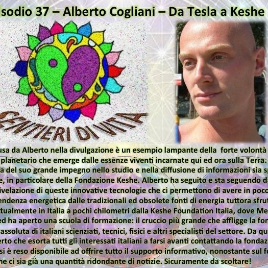 Ep37 Alberto Cogliani - Da Tesla a Keshe