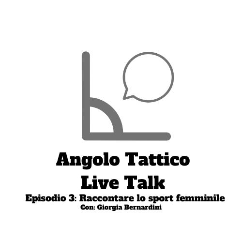 Live Talk Ep. 3: Raccontare lo sport femminile (con Giorgia Bernardini)