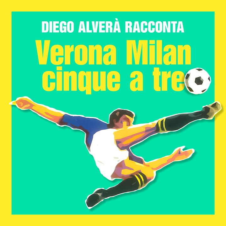 Verona Milan cinque a tre