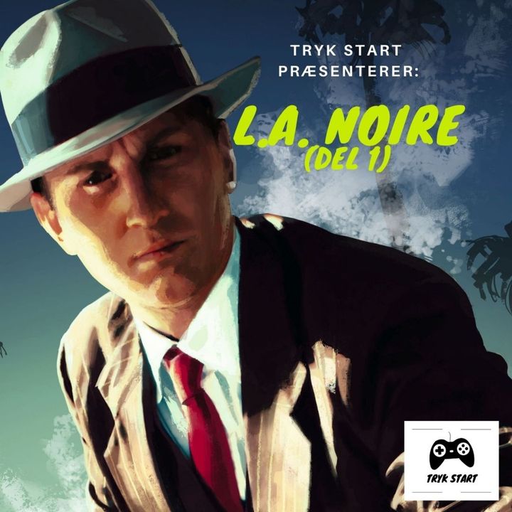 Spil 40 - L.A. Noire (Del 1)