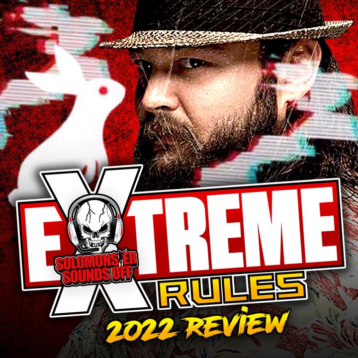 WWE Extreme Rules 2022 Review - BRAY WYATT RETURNS, EDGE QUITS AND MORE