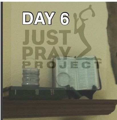 Day 6 - this thing called prayer