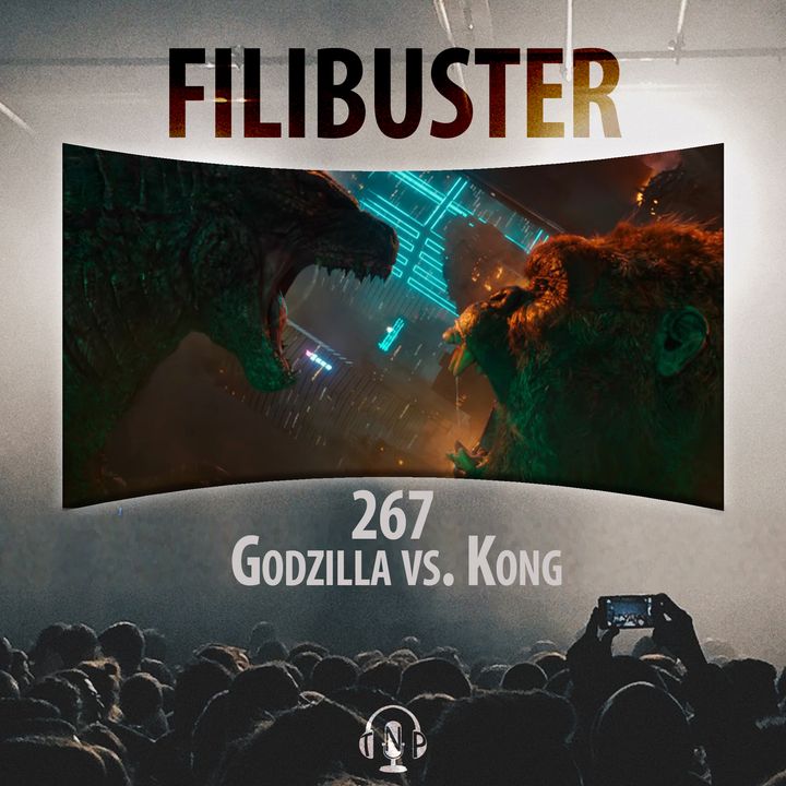267 - Godzilla vs Kong