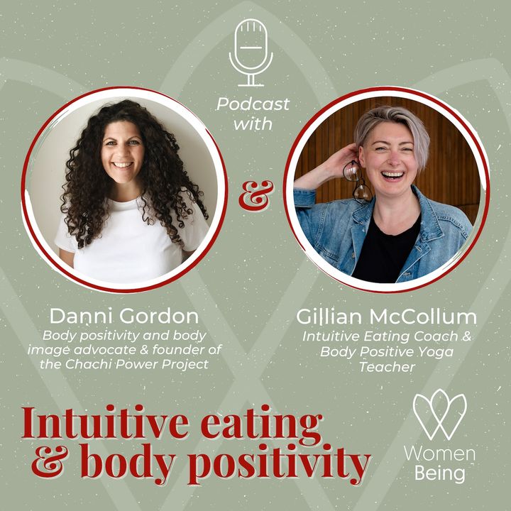 Intuitive eating and body positivity: WomenBeing Podcast Episode 1