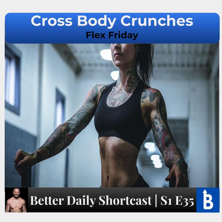 S1 E35 - Cross Body Crunches