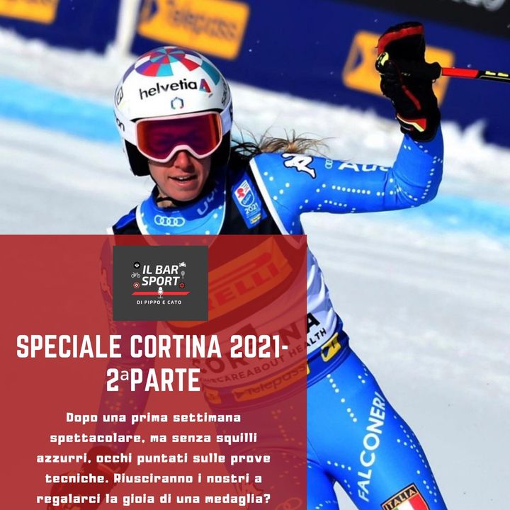 Speciale Cortina 2021 - Seconda settimana: aspettando lo squillo azzurro