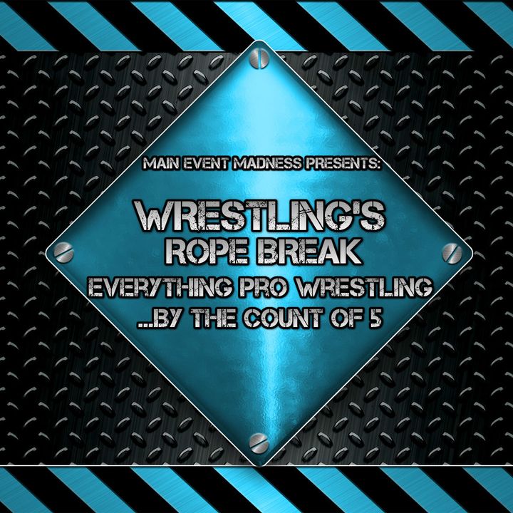 Wrestling's Rope Break