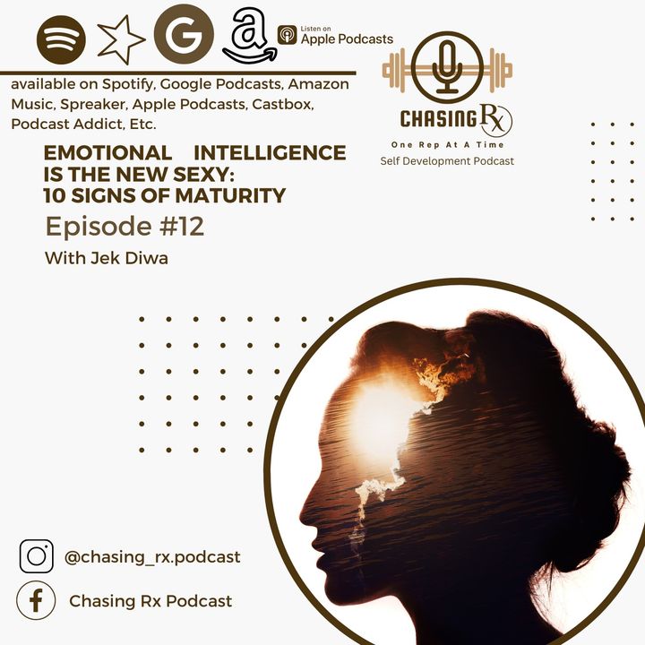 CRX EP 12: Emotional Intelligence is the New Sexy : 10 Signs of Maturity