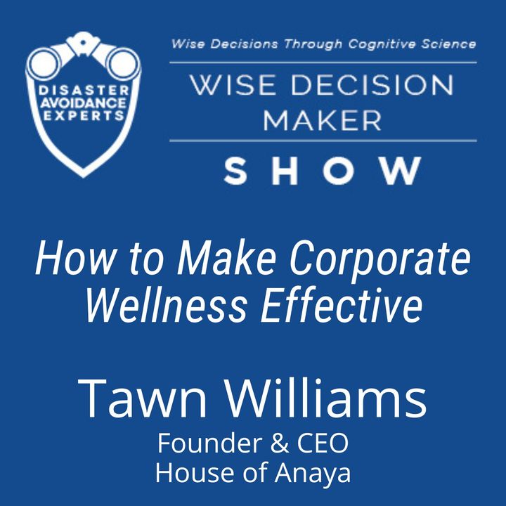 #155: How to Make Corporate Wellness Effective: Tawn Williams of House of Anaya