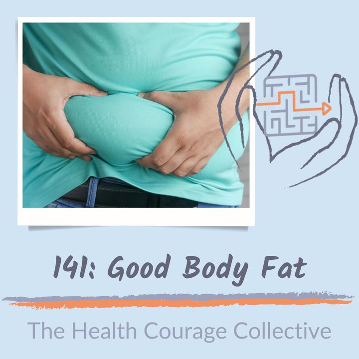 141: Good Body Fat