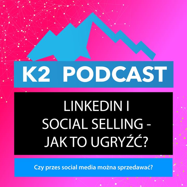 03 - LinkedIn i social selling - jak to ugryźć?