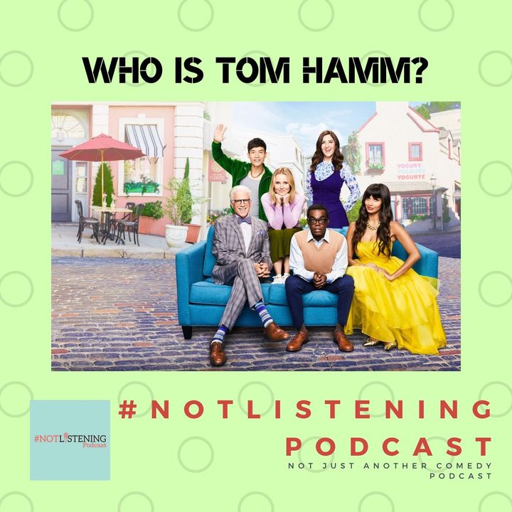 Who is Tom Hamm? (TV Catch Up Chat) | #NOTlistening