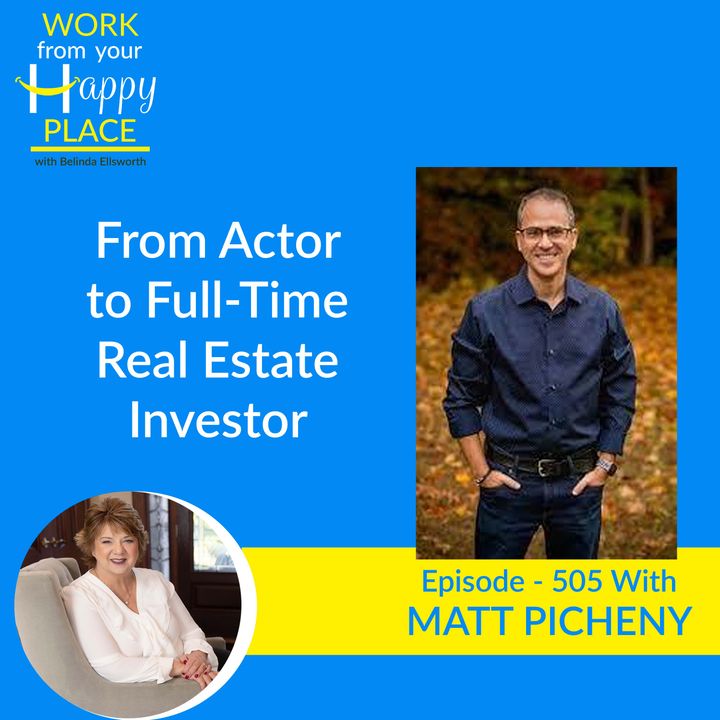 From Actor to Full-Time Real Estate Investor with Matt Picheny