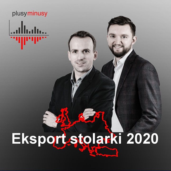 Plusy, minusy #7 - Eksport stolarki 2020