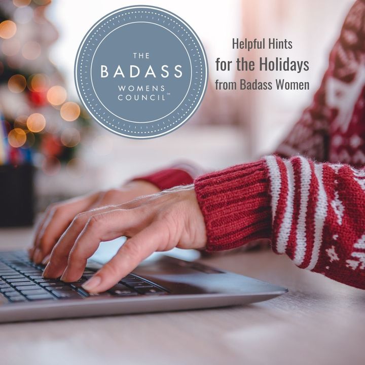 Holiday Helpful Hints from Badass Women - Eliza Kingsford