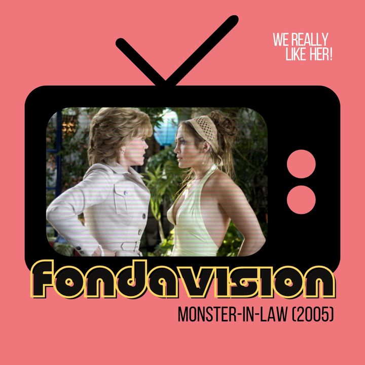 Fondavision: Monster-in-Law (2005)