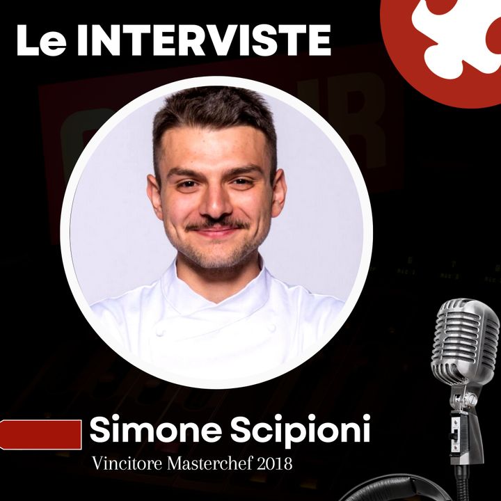LE INTERVISTE | Simone Scipioni - Vincitore Masterchef