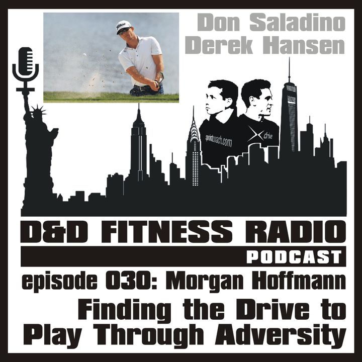 D&D Fitness Radio Podcast - Episode 030:  Morgan Hoffmann - Finding the Drive to Play Through Adversity