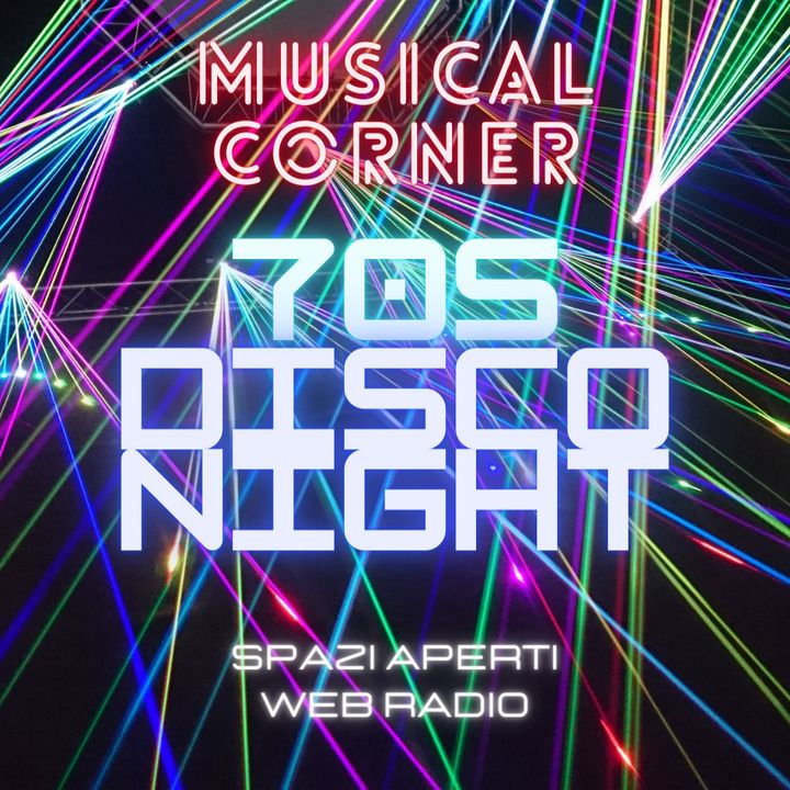 MUSICAL CORNER - 70s Disco Night