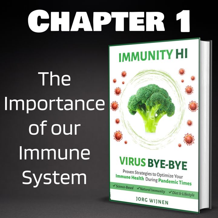 Chapter 1 - The Importance of our Immune System (Part 1)