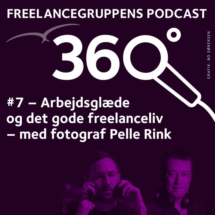 #07 Arbejdsglæde og det gode freelanceliv - med fotograf Pelle Rink