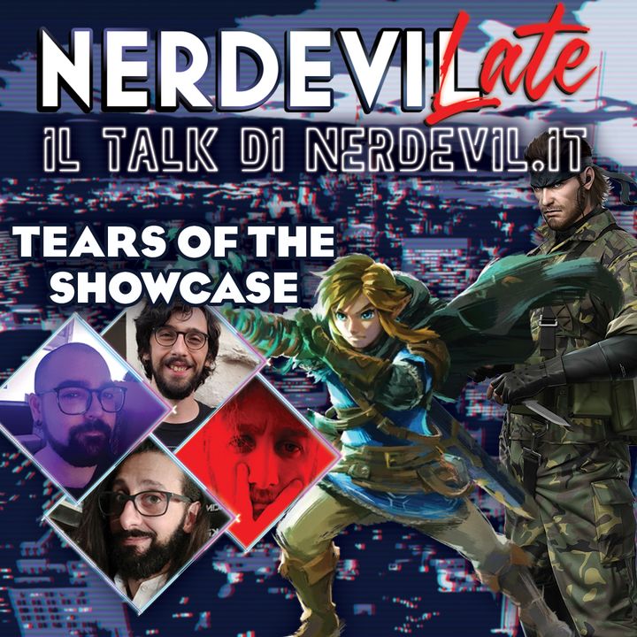 Nerdevilate - Tears of the Showcase