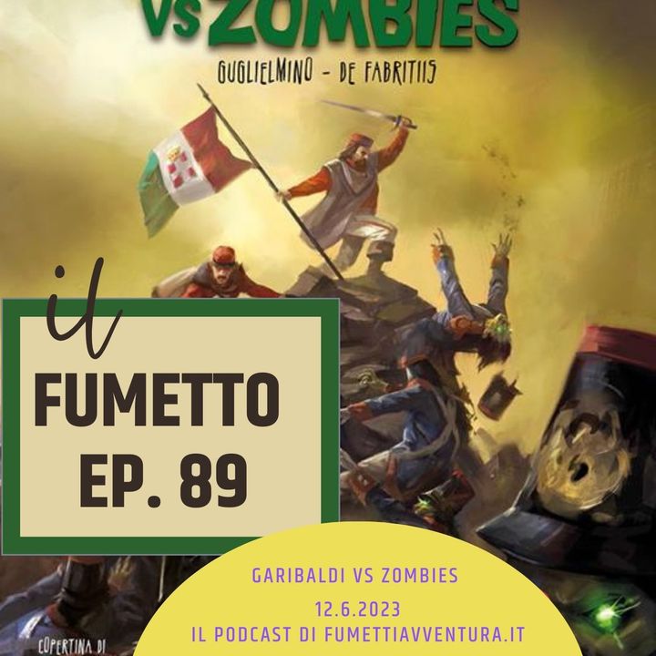 Ep.89 Garibaldi vs Zombies