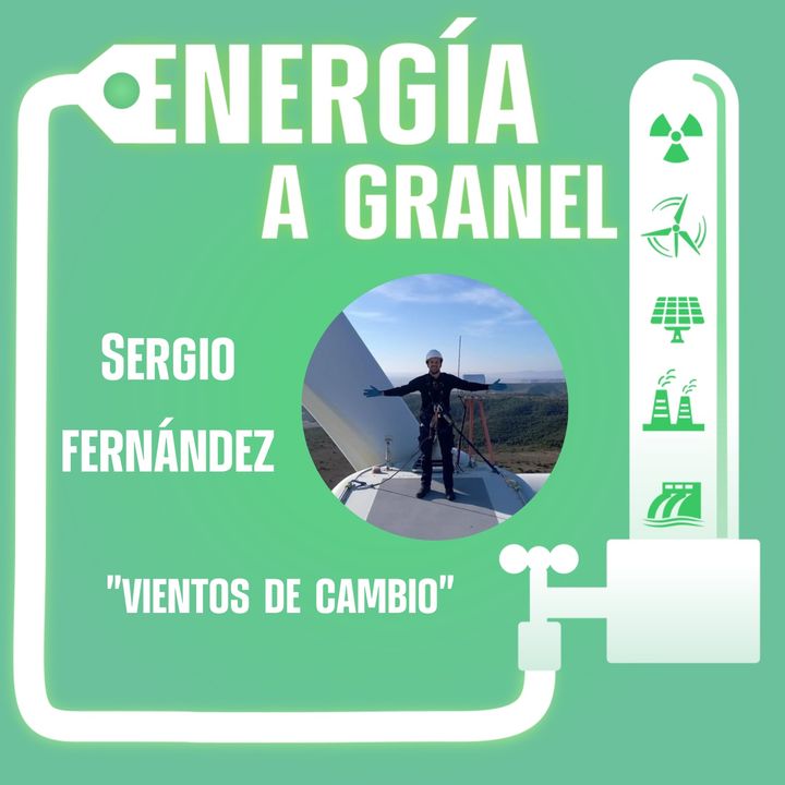 "Vientos de cambio", con SERGIO FERNÁNDEZ MUNGUIA #16